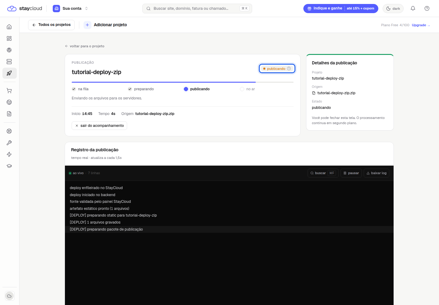 Acompanhamento em tempo real do primeiro deploy StayCloud